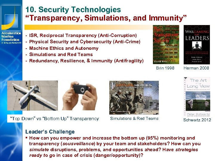 10. Security Technologies “Transparency, Simulations, and Immunity” Acceleration Studies Foundation A 501(c)(3) Nonprofit -