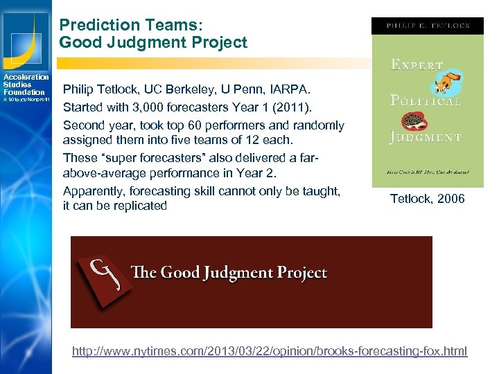 Prediction Teams: Good Judgment Project Acceleration Studies Foundation A 501(c)(3) Nonprofit Los Angeles New