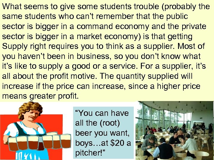 What seems to give some students trouble (probably the same students who can’t remember