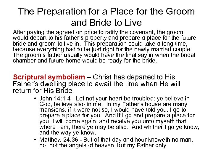 The Preparation for a Place for the Groom and Bride to Live After paying