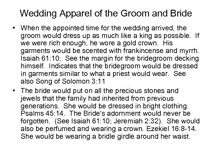 Wedding Apparel of the Groom and Bride • When the appointed time for the