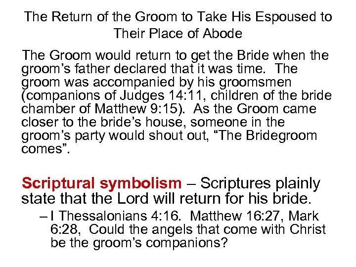 The Return of the Groom to Take His Espoused to Their Place of Abode