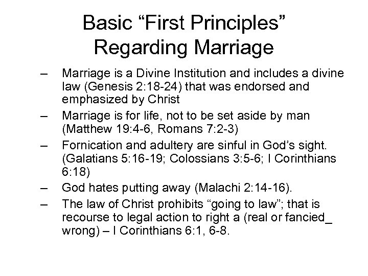 Basic “First Principles” Regarding Marriage – – – Marriage is a Divine Institution and