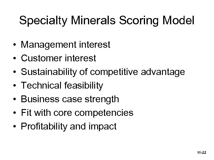 Specialty Minerals Scoring Model • • Management interest Customer interest Sustainability of competitive advantage