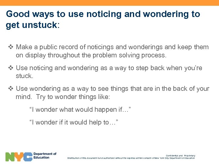 Good ways to use noticing and wondering to get unstuck: v Make a public