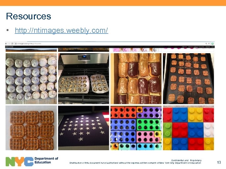 Resources • http: //ntimages. weebly. com/ Confidential and Proprietary Distribution of this document is