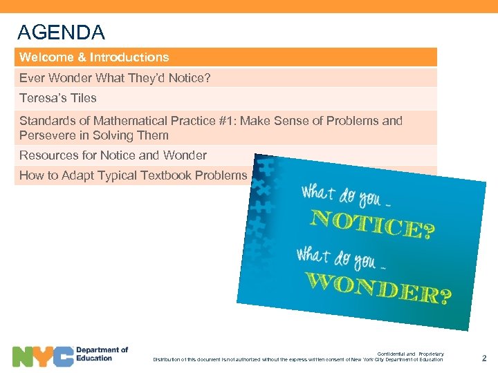 AGENDA Welcome & Introductions Ever Wonder What They’d Notice? Teresa’s Tiles Standards of Mathematical