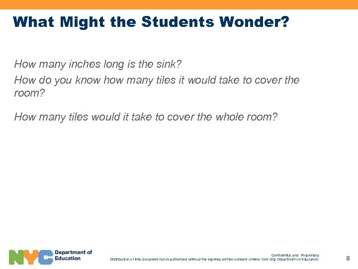 What Might the Students Wonder? How many inches long is the sink? How do