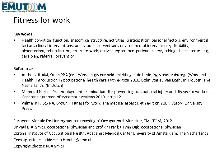 Fitness for work Key words • Health condition, function, anatomical structure, activities, participation, personal