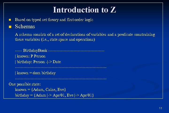 Introduction to Z n Based on typed set theory and first order logic n