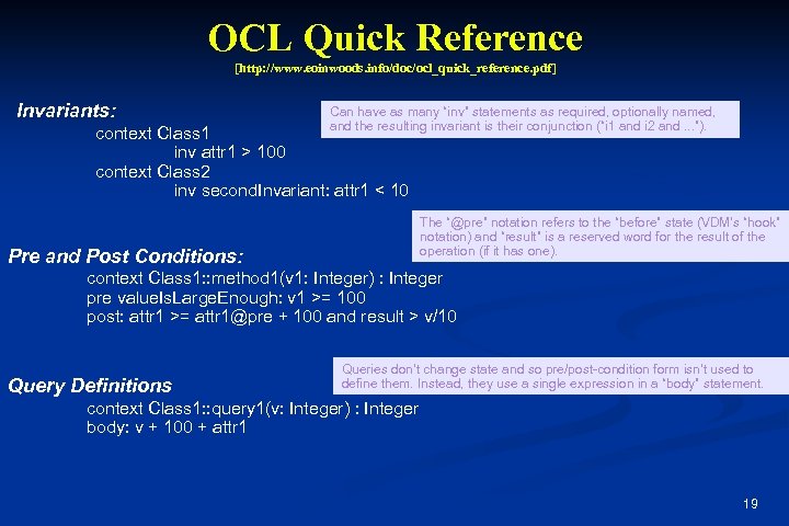 OCL Quick Reference [http: //www. eoinwoods. info/doc/ocl_quick_reference. pdf] Invariants: Can have as many “inv”