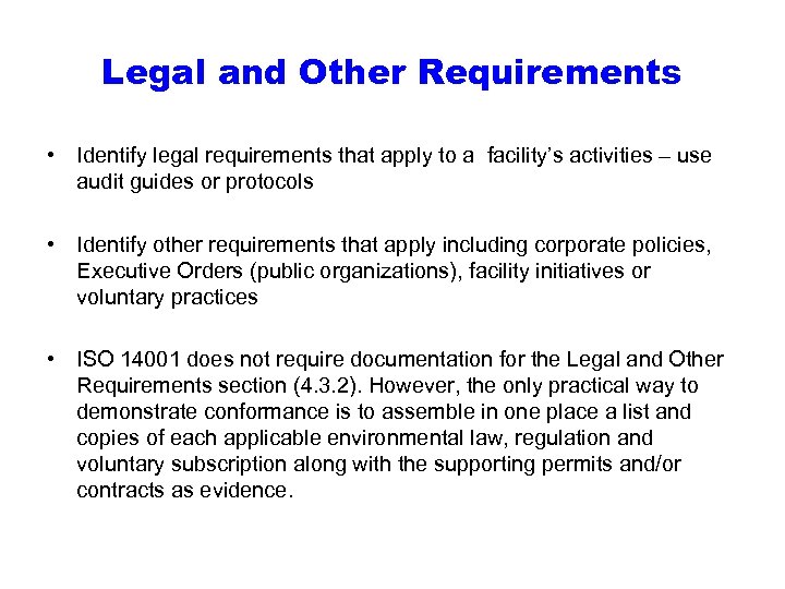 Legal and Other Requirements • Identify legal requirements that apply to a facility’s activities