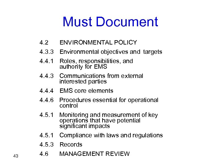 Must Document 43 4. 2 ENVIRONMENTAL POLICY 4. 3. 3 Environmental objectives and targets