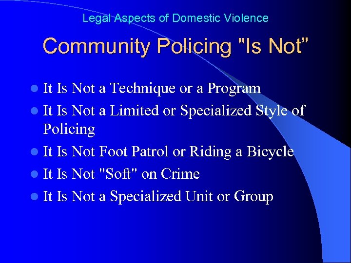Legal Aspects of Domestic Violence Community Policing 