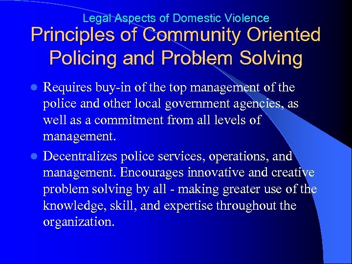 Legal Aspects of Domestic Violence Principles of Community Oriented Policing and Problem Solving Requires