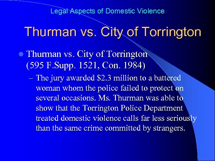 Legal Aspects of Domestic Violence Thurman vs. City of Torrington l Thurman vs. City