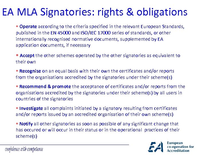 EA MLA Signatories: rights & obligations § Operate according to the criteria specified in