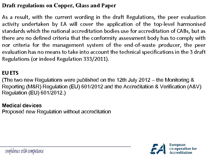 Draft regulations on Copper, Glass and Paper As a result, with the current wording