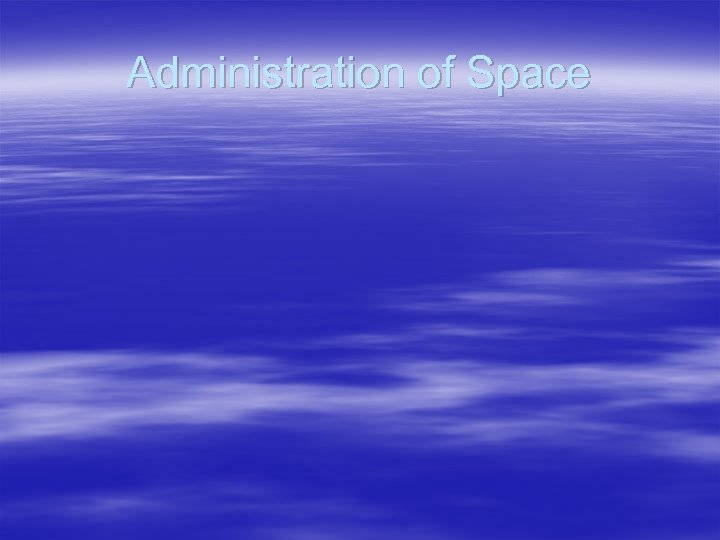 Administration of Space 
