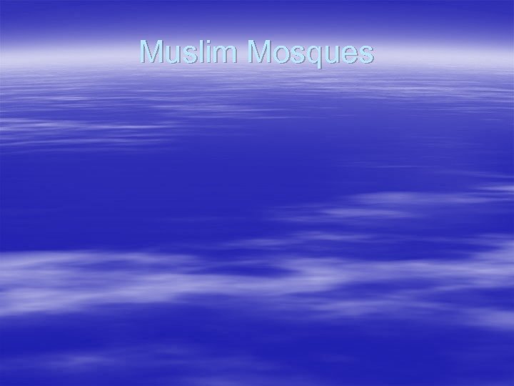 Muslim Mosques 