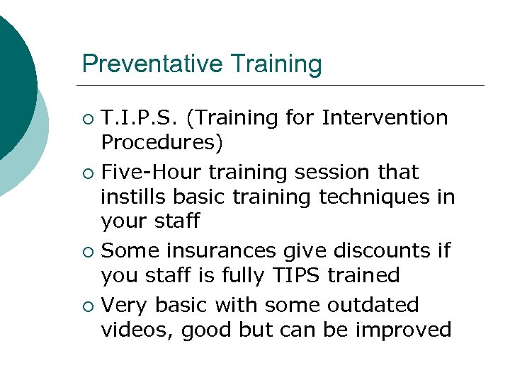 Preventative Training T. I. P. S. (Training for Intervention Procedures) ¡ Five-Hour training session