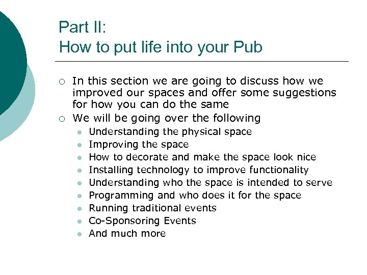 Part II: How to put life into your Pub ¡ ¡ In this section