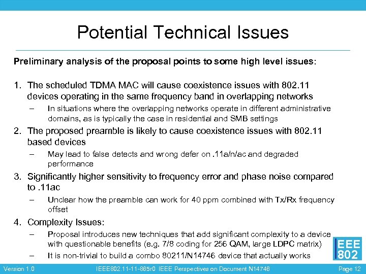 Potential Technical Issues Preliminary analysis of the proposal points to some high level issues: