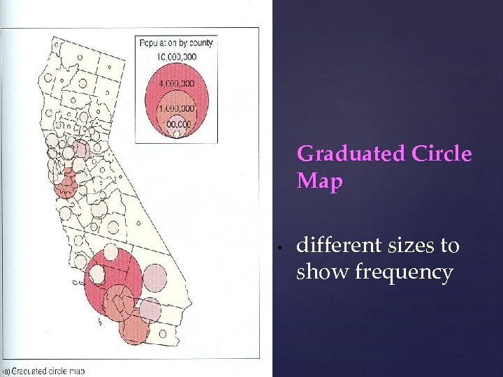 Graduated Circle Map • different sizes to show frequency 
