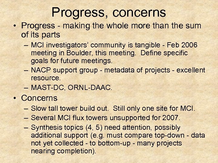 Progress, concerns • Progress - making the whole more than the sum of its