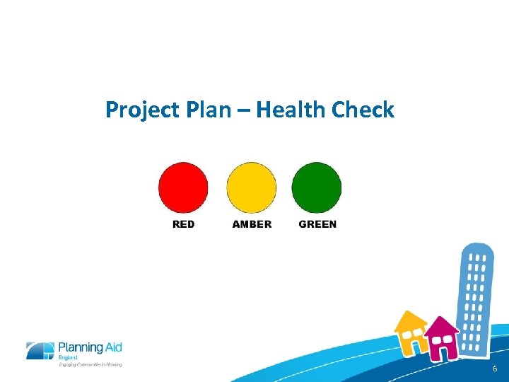 Project Plan – Health Check 6 