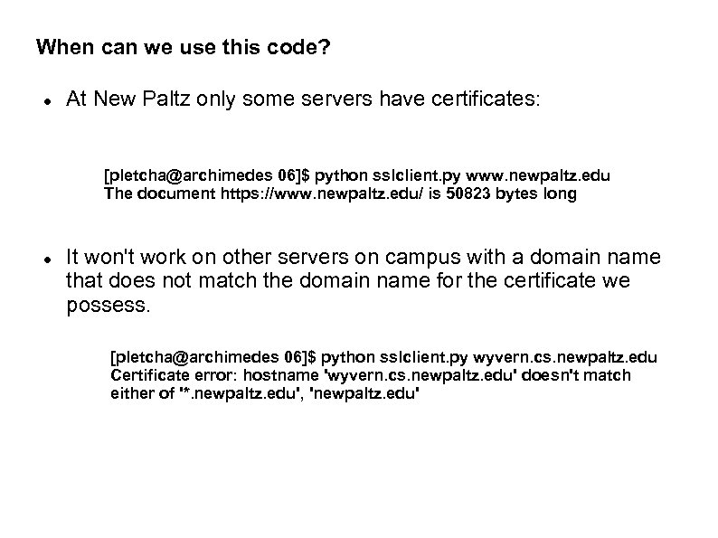 When can we use this code? At New Paltz only some servers have certificates: