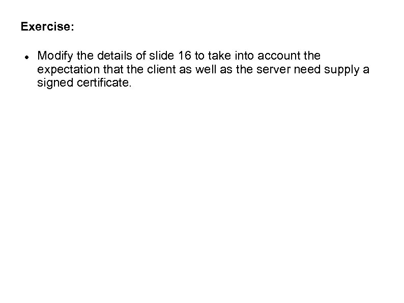 Exercise: Modify the details of slide 16 to take into account the expectation that