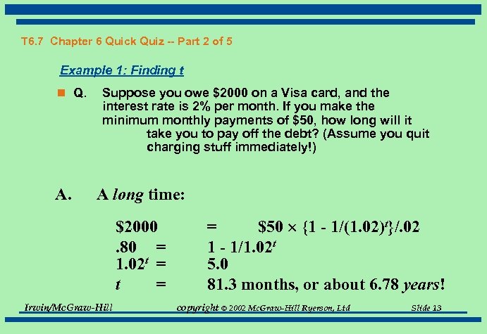 T 6. 7 Chapter 6 Quick Quiz -- Part 2 of 5 Example 1: