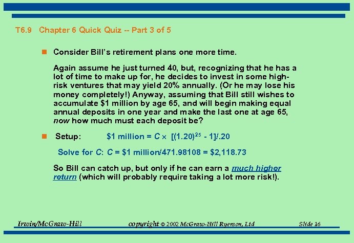 T 6. 9 Chapter 6 Quick Quiz -- Part 3 of 5 n Consider