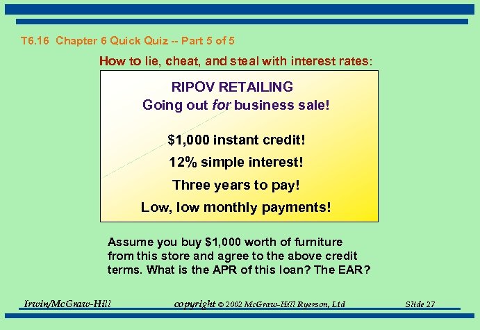 T 6. 16 Chapter 6 Quick Quiz -- Part 5 of 5 How to