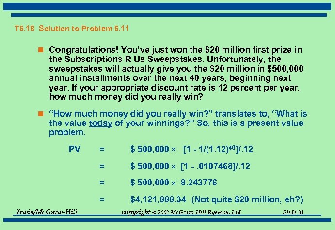 T 6. 18 Solution to Problem 6. 11 n Congratulations! You’ve just won the
