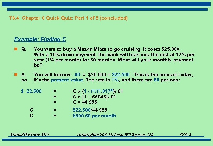 T 6. 4 Chapter 6 Quick Quiz: Part 1 of 5 (concluded) Example: Finding