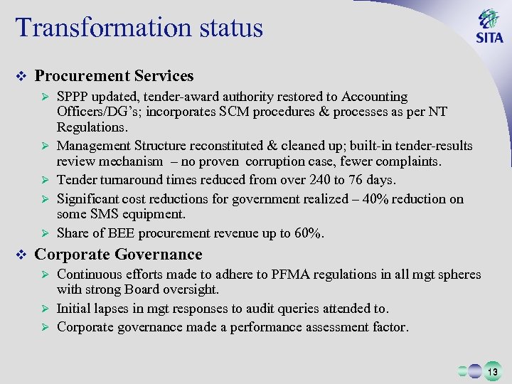 Transformation status v Procurement Services Ø Ø Ø v SPPP updated, tender-award authority restored
