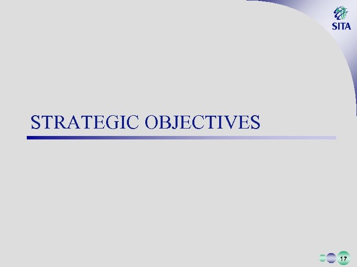 STRATEGIC OBJECTIVES 17 