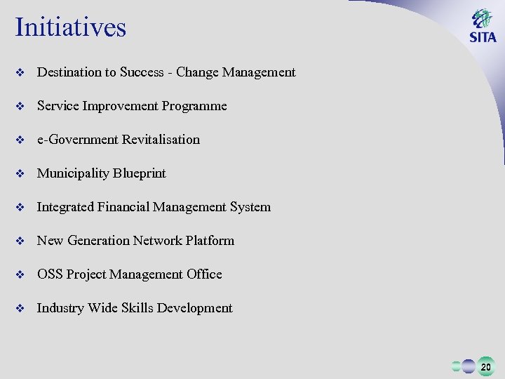 Initiatives v Destination to Success - Change Management v Service Improvement Programme v e-Government