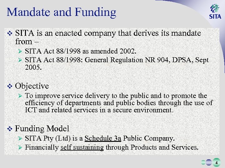 Mandate and Funding v SITA is an enacted company that derives its mandate from