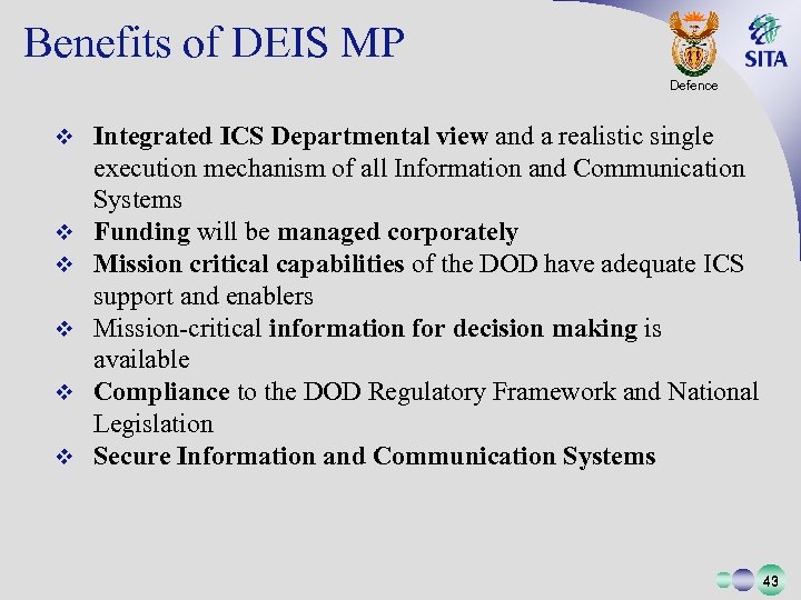 Benefits of DEIS MP Defence v v v Integrated ICS Departmental view and a