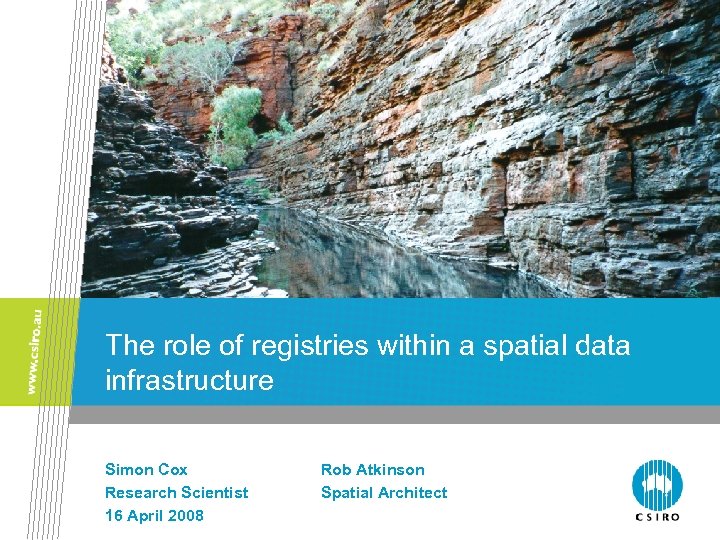 The role of registries within a spatial data infrastructure Simon Cox Research Scientist 16