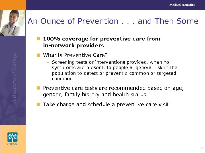 An Ounce of Prevention. . . and Then Some n 100% coverage for preventive