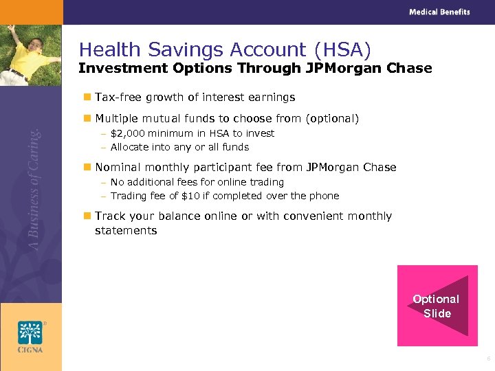 Health Savings Account (HSA) Investment Options Through JPMorgan Chase n Tax-free growth of interest