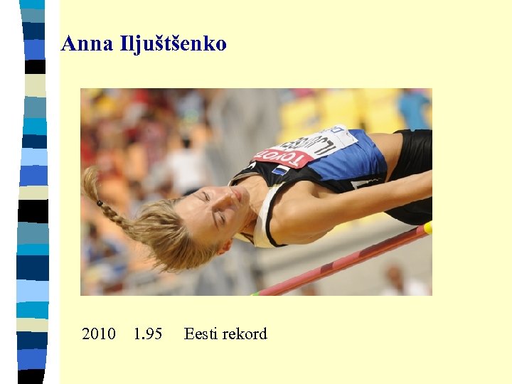 Anna Iljuštšenko 2010 1. 95 Eesti rekord 