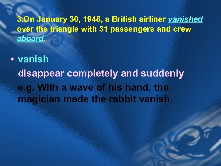 3. On January 30, 1948, a British airliner vanished over the triangle with 31