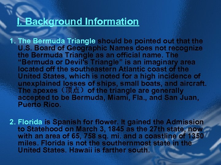 I. Background Information 1. The Bermuda Triangle should be pointed out that the U.