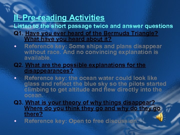 II. Pre-reading Activities Listen to the short passage twice and answer questions Q 1.