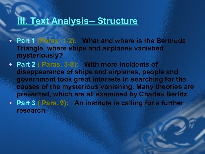 III. Text Analysis-- Structure w Part 1 (Paras. 1 -2): What and where is